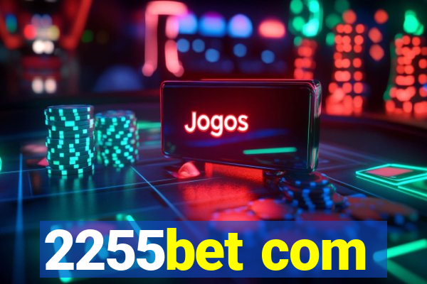 2255bet com